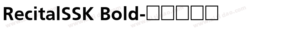 RecitalSSK Bold字体转换